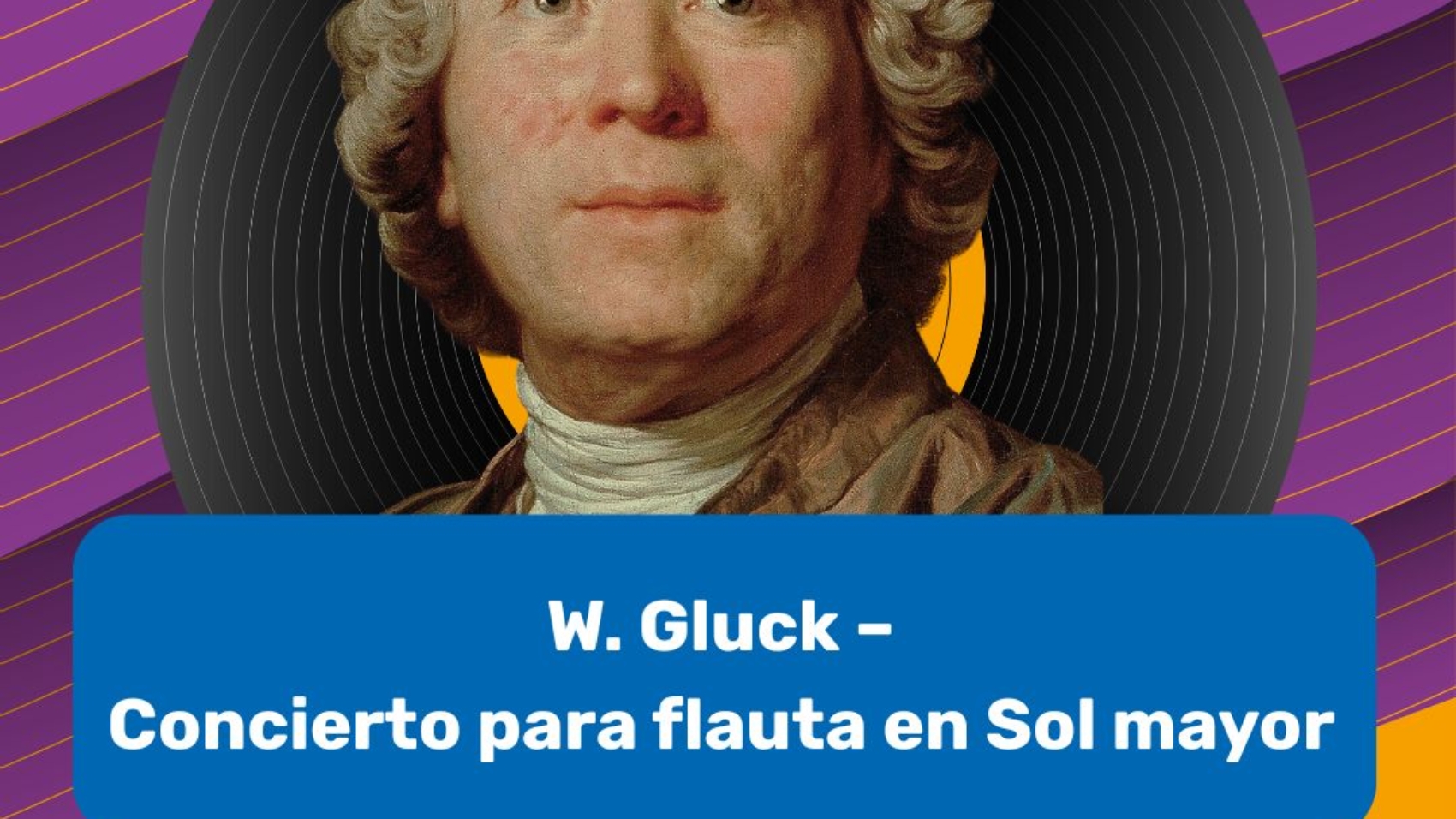 1. W. Gluck – Concierto para flauta en Sol mayor -Día 1