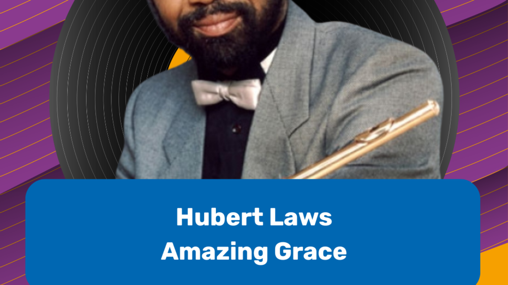 4. Hubert Laws Amazing Grace